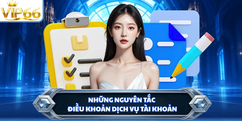 Những nguyên tắc điều khoản dịch vụ tài khoản