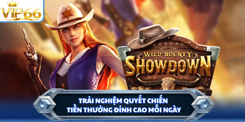 Trải nghiệm Quyết Chiến Tiền Thưởng đỉnh cao mỗi ngày